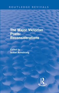 The Major Victorian Poets: Reconsiderations (Routledge Revivals) by Isobel Armstrong