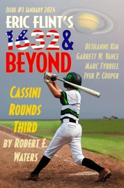 Eric Flint's 1632 & Beyond Issue #3 - 1632 and Beyond, Bethanne Kim, Garrett W. Vance, Marc Tyrrell, Iver P. Cooper & Robert E. Waters