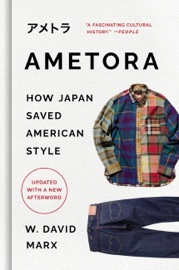 Ametora - W. David Marx