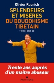 Splendeurs et misères du bouddhisme tibétain - Olivier Raurich