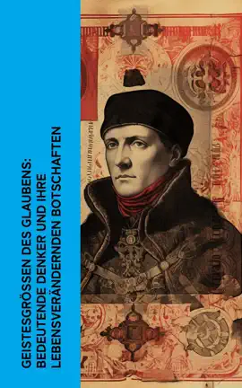Read: Geistesgrößen des Glaubens: Bedeutende Denker und ihre lebensverändernden Botschaften Book