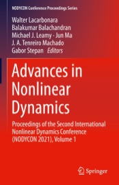Advances in Nonlinear Dynamics - Walter Lacarbonara, Balakumar Balachandran, Michael J. Leamy, Jun Ma, J. A. Tenreiro Machado & Gábor Stépán