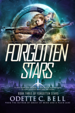 Forgotten Stars Book Three - Odette C. Bell Cover Art