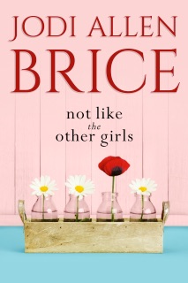 Not Like The Other Girls by Jodi Allen Brice