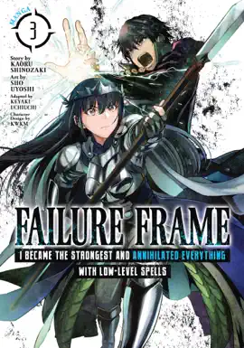 Read: Failure Frame: I Became the Strongest and Annihilated Everything With Low-Level Spells (Manga) Book Vol. 3
