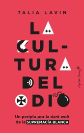 La cultura del odio - Talia Lavin