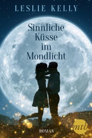 Sinnliche Küsse im Mondlicht - Leslie Kelly