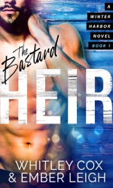 The Bastard Heir - Ember Leigh & Whitley Cox