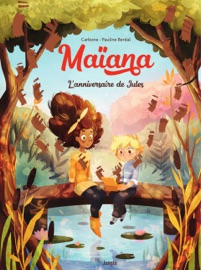 Maïana - Tome 2 - L'anniversaire de Jules - Carbone & Pauline Berdal