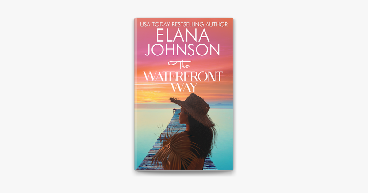 ‎The Waterfront Way by Elana Johnson on Apple Books