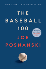 The Baseball 100 - Joe Posnanski Cover Art