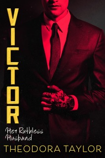 VICTOR: Her Ruthless Husband by Theodora Taylor