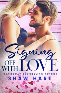 Signing Off With Love by Shaw Hart