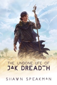 The Undone Life of Jak Dreadth