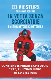 In vetta senza scorciatoie - Ed Viesturs