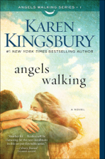 Angels Walking - Karen Kingsbury Cover Art