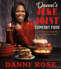 Danni's Juke Joint Comfort Food Cookbook - Danni Rose Cover Art
