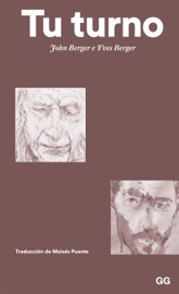 Tu turno - John Berger & Yves Berger