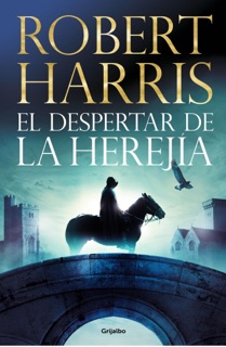 El despertar de la herejía by Robert Harris