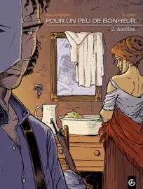 Pour un peu de bonheur - Tome 2 - Laurent Galandon