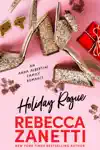 Holiday Rogue by Rebecca Zanetti Book Summary, Reviews and Downlod