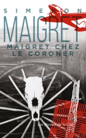 MAIGRET CHEZ LE CORONER