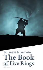The Book of Five Rings - Musashi Miyamoto & HB Classics