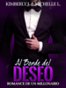 Al Borde Del Deseo: Romance De Un Millonario - Kimberly Johanson