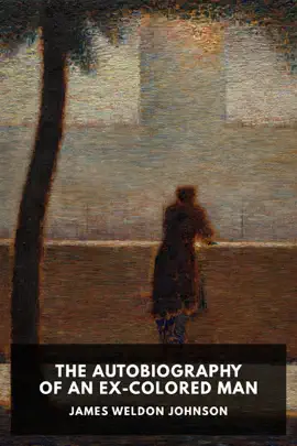 The Autobiography of an Ex-Colored Man
