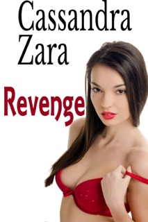 Revenge is a Dish Best Served Warm, Wet, and Pink by Cassandra Zara