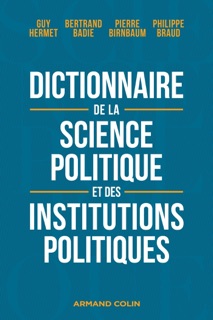 Dictionnaire de la science politique et des institutions politiques - 8e éd. by Guy Hermet, Bertrand Badie, Pierre Birnbaum & Philippe Braud