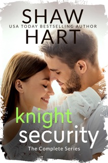 Knight Security: The Complete Series by Shaw Hart