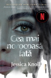 Cea mai norocoasa fata - Jessica Knoll