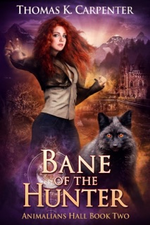 Bane of the Hunter by Thomas K. Carpenter