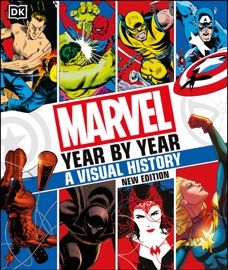 Marvel Year By Year A Visual History New Edition - Tom DeFalco, peter sanderson, Tom Brevoort, Matthew K. Manning & Stephen Wiacek
