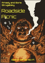Roadside Picnic - Arkady Strugatsky & Boris Strugatsky