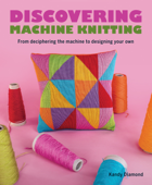 Discovering Machine Knitting - Kandy Diamond