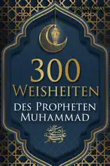 300 Weisheiten des Propheten Muhammad ﷺ