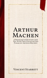 Arthur Machen - Vincent Starrett