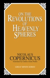 On the Revolutions of Heavenly Spheres - Nicolaus Copernicus