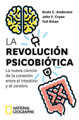 La revolución psicobiótica - John F. Cryan, Scott C. Anderson & Ted Dinan