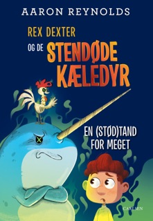 Rex Dexter og de stendøde kæledyr (2) - en stødtand for meget by Aaron Reynolds