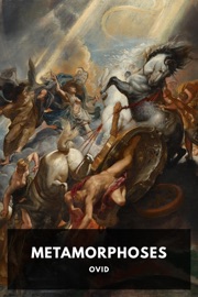 Metamorphoses - Ovid, Joseph Addison, Laurence Eusden, Samuel Croxall, Nahum Tate, William Stonestreet, Thomas Vernon, Alexander Pope, Stephen Harvey, William Congreve, Temple Stanyan, Alexander Stopford Catcott, Nicholas Rowe, Samuel Garth & Leonard Welsted
