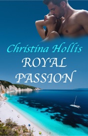 Royal Passion - Christina Hollis