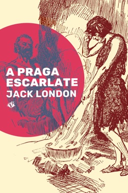 Capa do livro A Peste Escarlate de Jack London