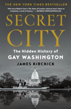Secret City - James Kirchick Cover Art