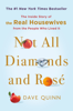 Not All Diamonds and Rosé - Dave Quinn