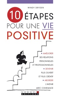10 étapes pour une vie positive by Windy Dryden