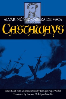 Castaways by Alvar Núñez Cabeza de Vaca & Enrique Pupo-Walker