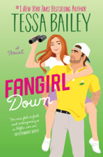 Fangirl Down - Tessa Bailey Cover Art